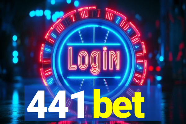 441 bet